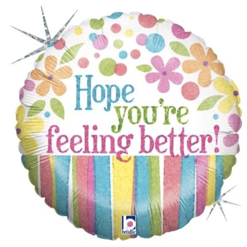 18inch Hope you're feeling better! Balloon